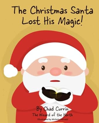 Children's book cover, Santa Claus, "The Christmas Santa Lost His Magic!